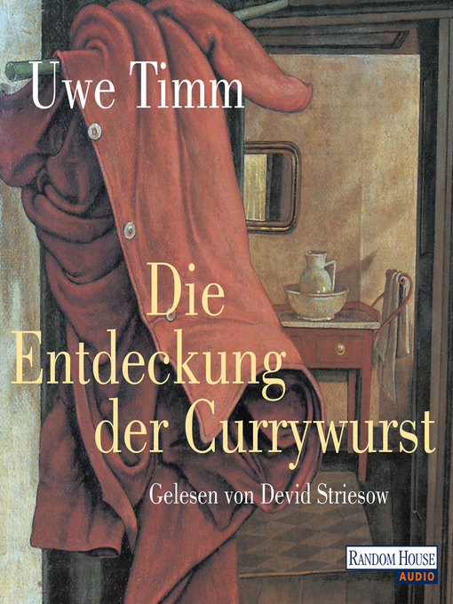 Title details for Die Entdeckung der Currywurst - by Uwe Timm - Wait list